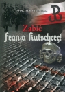 Zabić Franza Kutscherę Wojciech Parzyński