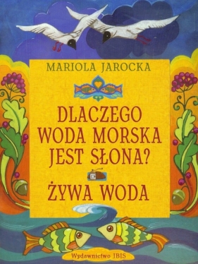 Baśnie polskie Dlaczego woda morska jest słona - Jarocka Mariola<br />