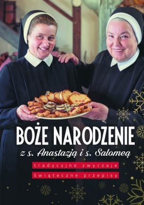Boże Narodzenie z s. Anastazją i s. Salomeą - Salomea Łowicka