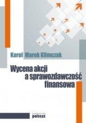 Wycena akcji a sprawozdawczość finansowa - Karol Marek Klimczak