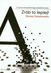 Zrób to lepiej O sztuce komputerowego składania tekstu