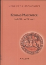 Konrad Mazowiecki 1187/88 - 31 VIII 1247 Samsonowicz Henryk
