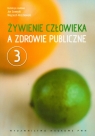 Żywienie człowieka a zdrowie publiczne Tom 3 Gawęcki Jan, Roszkowski Wojciech