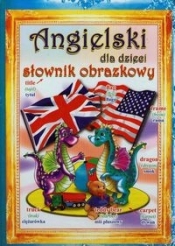 Angielski dla dzieci Słownik obrazkowy