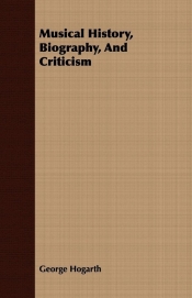 Musical History, Biography, And Criticism