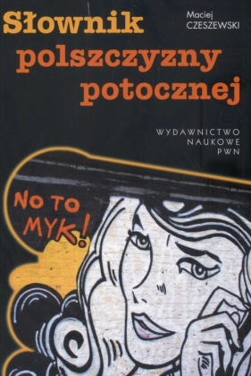 Słownik polszczyzny potocznej - Czeszewski Maciej