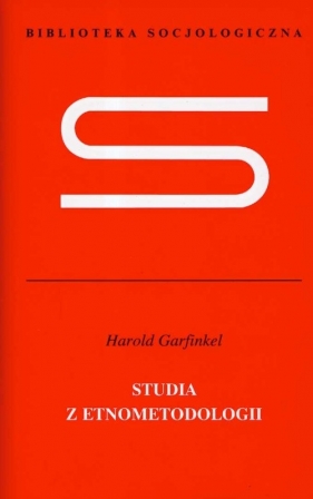 Studia z etnometodologii - Garfinkel Harold