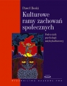 Kulturowe ramy zachowań społecznych Podręcznik psychologii Boski Paweł