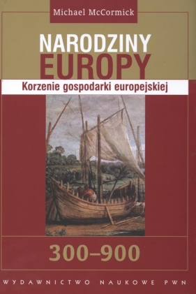 Narodziny Europy - McCormick Michael