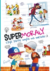 Super morały czyli złote myśli na wesoło