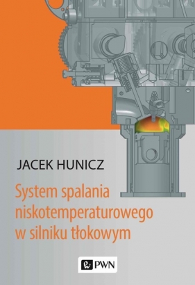 System spalania niskotemperaturowego w silniku tłokowym - Hunicz Jacek