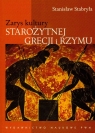 Zarys kultury Starożytnej Grecji i Rzymu Stabryła Stanisław