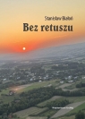 Bez retuszu Stanisław Białoń