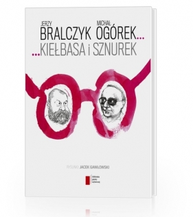 Kiełbasa i sznurek (J0611-RPK) - Jerzy Bralczyk, Ogórek Michał