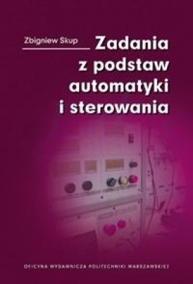 Zadania z podstaw automatyki i sterowania - Skup Zbigniew 