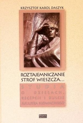 Roztajemniczanie strof wieszcza... - Krzysztof K. Daszyk