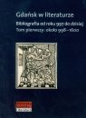  Gdańsk w literaturze Tom 1 około 998-1600Bibliografia od roku 997 do