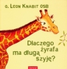 Dlaczego żyrafa ma długą szyję  Knabit Leon