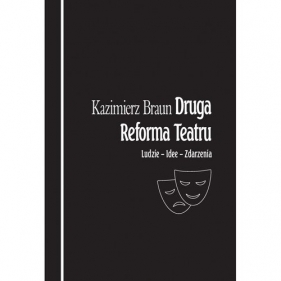 Druga reforma teatru - Braun Kazimierz
