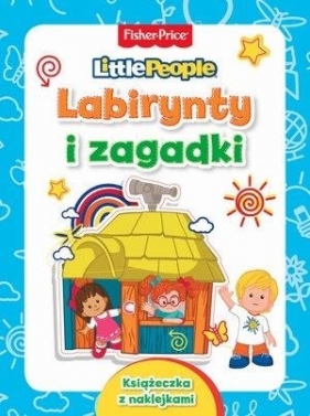 Fisher Price. Little People. Labirynty i zagadki - Opracowanie zbiorowe