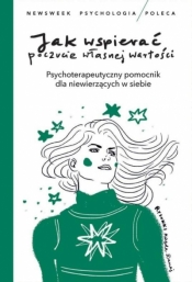 Jak wspierać poczucie własnej wartości - Opracowanie zbiorowe