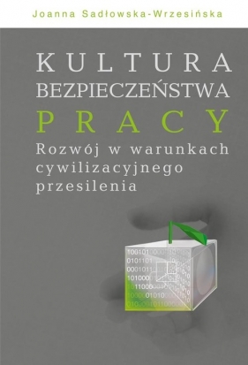 Kultura bezpieczeństwa pracy - Joanna Sadłowska-Wrzesińska