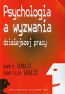 Psychologia a wyzwania dzisiejszej pracy Schultz Duane P., Schultz Sydney Ellen