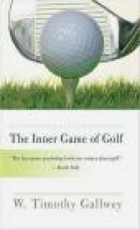 Inner Game of Golf Timothy Gallwey