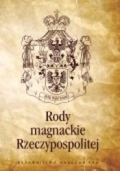 Rody magnackie Rzeczypospolitej. Encyklopedia PWN. - Opracowanie zbiorowe