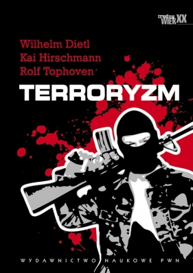 Terroryzm - Dietl Wilhelm, Hirschmann Kai, Tophoven Rolf