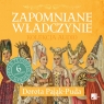 Zapomniane władczynie Kolekcja audio
	 (Audiobook)