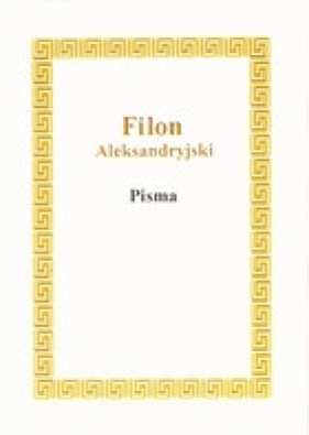 Pisma Filon Aleksandryjski - Aleksandryjski Filon