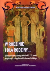 W rodzinie i dla rodziny - Barbara Kalinowska-Witek