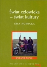 Świat człowieka - świat kultury Nowicka Ewa