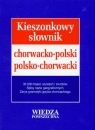 Kieszonkowy słownik chorwacko polski polsko chorwacki  Bednarczuk-Kravić Łucja, Hofman-Pianka Agnieszka