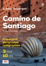 Camino de Santiago. Droga Świętego Jakuba. Przewodnik dla turystów i Łukasz Supergan