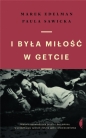 I była miłość w getcie - Paula Sawicka, Marek Edelman