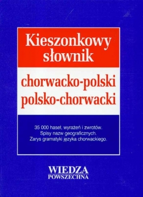 Kieszonkowy słownik chorwacko polski polsko chorwacki - Bednarczuk-Kravić Łucja, Hofman-Pianka Agnieszka<br />