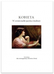 Kobieta w zwierciadle języka i kultury