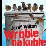 Wróble na kuble Wilkoń Józef