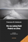Nie ma żadnej Itaki. Podróż na Litwę Francesco M. Cataluccio