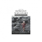 Dzwony Nagasaki. Wspomnienia spisane po wybuchu - Nagai Takashi
