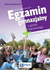 Egzamin gimnazjalny z języka niemieckiego Poziom podstawowy i rozszerzony + CD - Halina Wachowska
