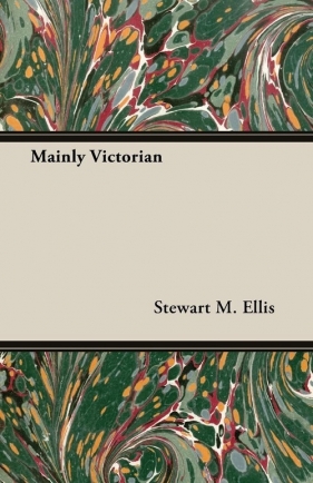 Mainly Victorian - Ellis Stewart M.
