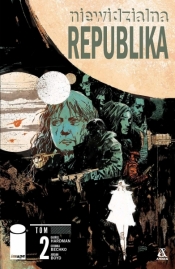 Niewidzialna Republika. Tom 2 - Corinna Bechko, Gabriel Hardman