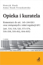 Opieka i kuratela. Komentarz do art. 145-184 KRO oraz związanych z nimi regulacji KPC