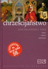 Chrześcijaństwo Encyklopedia PWN święci, zakony, sanktuaria