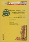 Średniowieczna wizja świata Jedność czy różnorodność? Idee i