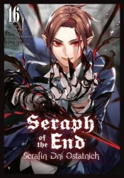 Seraph of the End - Serafin dni ostatnich. Tom 16 - Takaya Kagami
