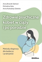 Zdrowie psychiczne kobiet w ciąży i po porodzie - Anna Brandt-Salmeri